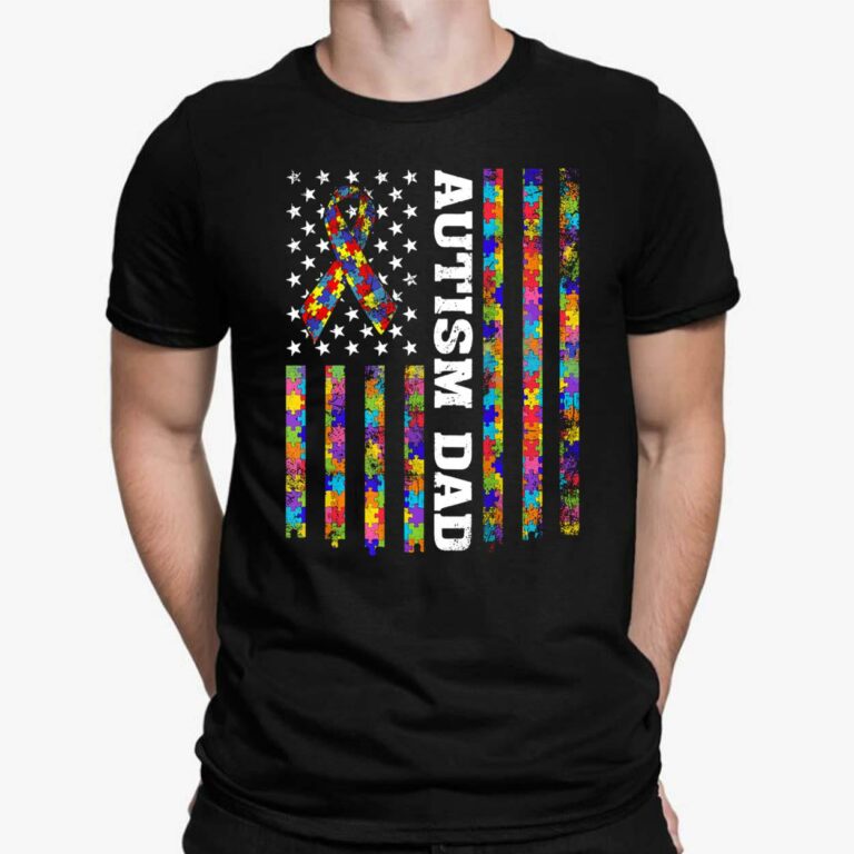 Autism Dad Shirt, Hoodie, Sweatshirt, Women Tee